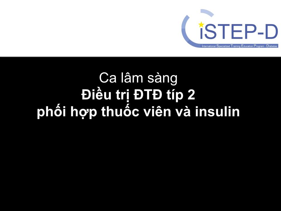 Điều trị ĐTĐ típ 2 phối hợp thuốc viên và insulin trang 1