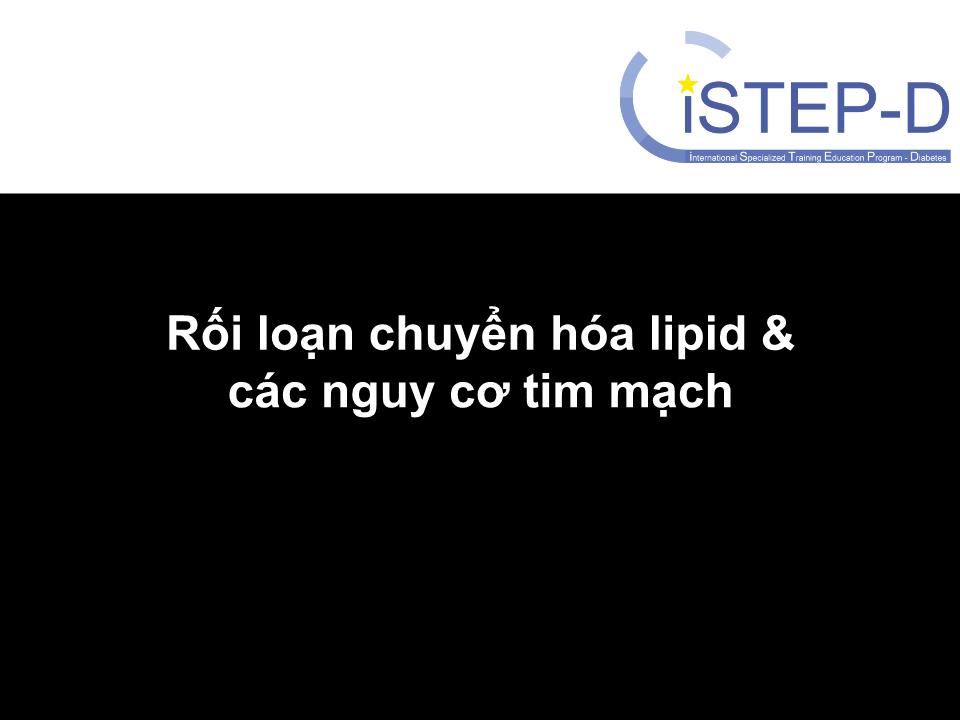 Rối loạn chuyển hóa lipid & các nguy cơ tim mạch trang 1