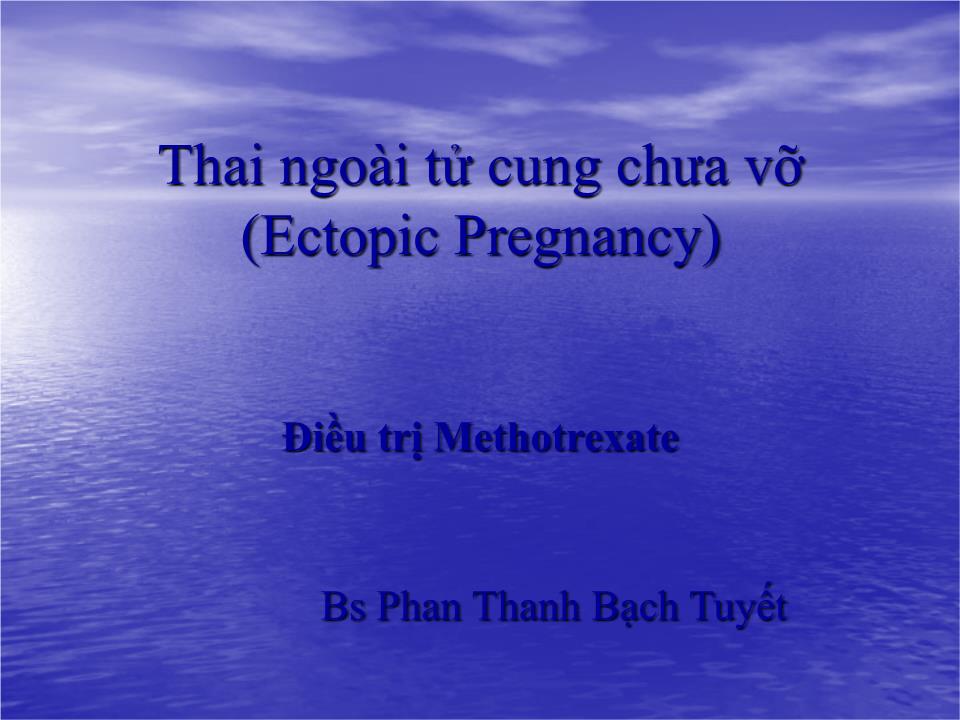 Đề tài Thai ngoài tử cung chưa vỡ - Phan Thanh Bạch Tuyết trang 1