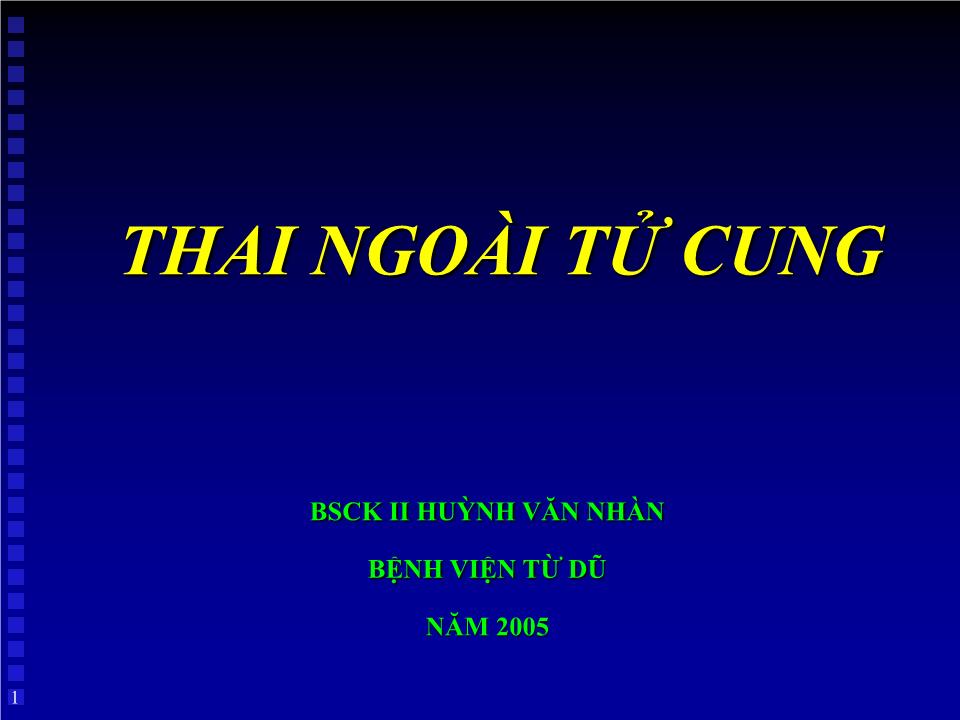 Bài giảng Thai ngoài tử cung - Huỳnh Văn Nhàn trang 1