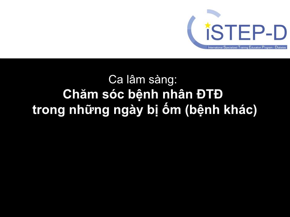 Chăm sóc bệnh nhân ĐTĐ trong những ngày bị ốm (bệnh khác) trang 1