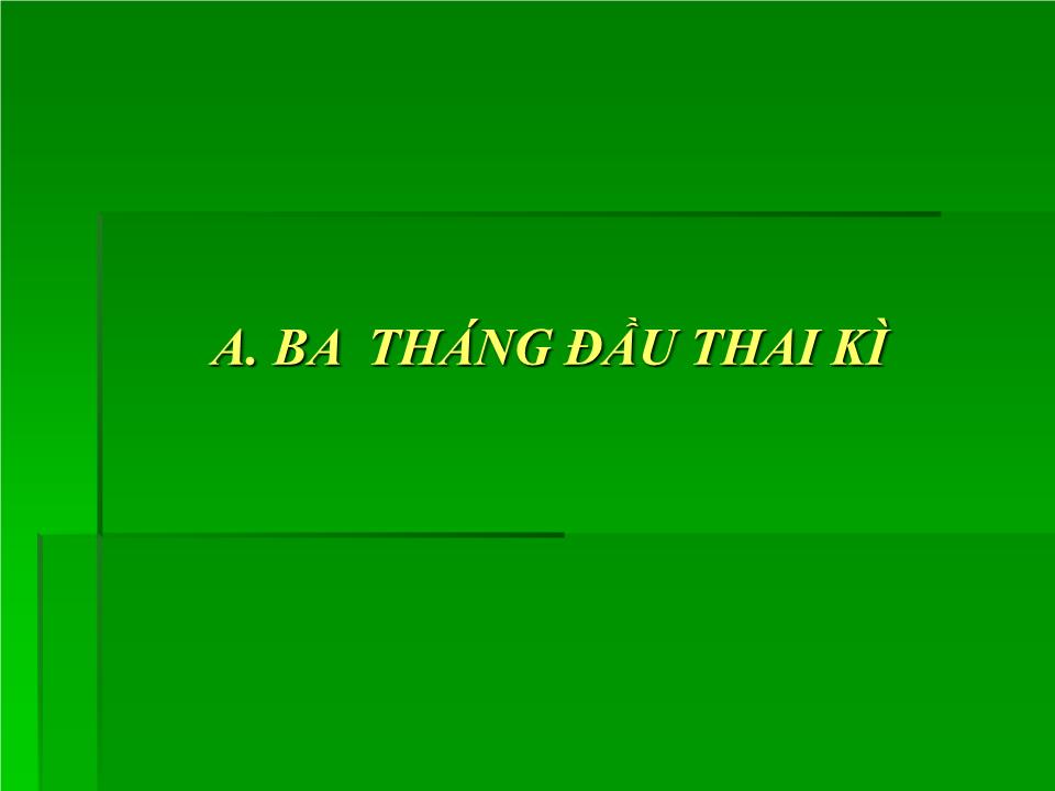 Đề tài Các kỹ thuật đánh giá sức khỏe thai nhi - Nguyễn Thị Diễm Vân trang 6