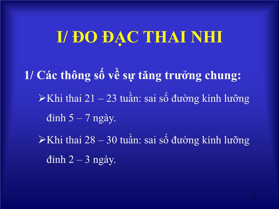 Bài giảng Siêu âm trong chẩn đoán sự sống và tăng trưởng thai nhi - Huỳnh Văn Nhàn trang 2