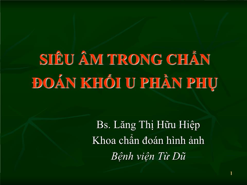 Bài giảng Siêu âm trong chẩn đoán khối u phần phụ - Lăng Thị Hữu Hiệp trang 1