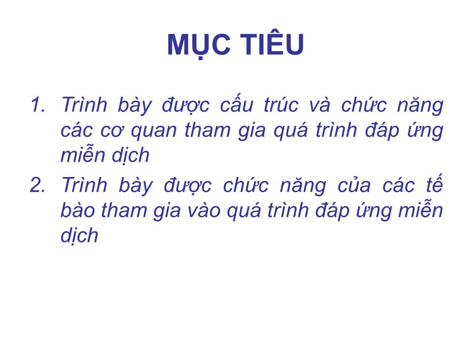 Bài giảng Miễn dịch - Bài:Cơ quan và tế bào tham gia đáp ứng miễn dịch trang 2