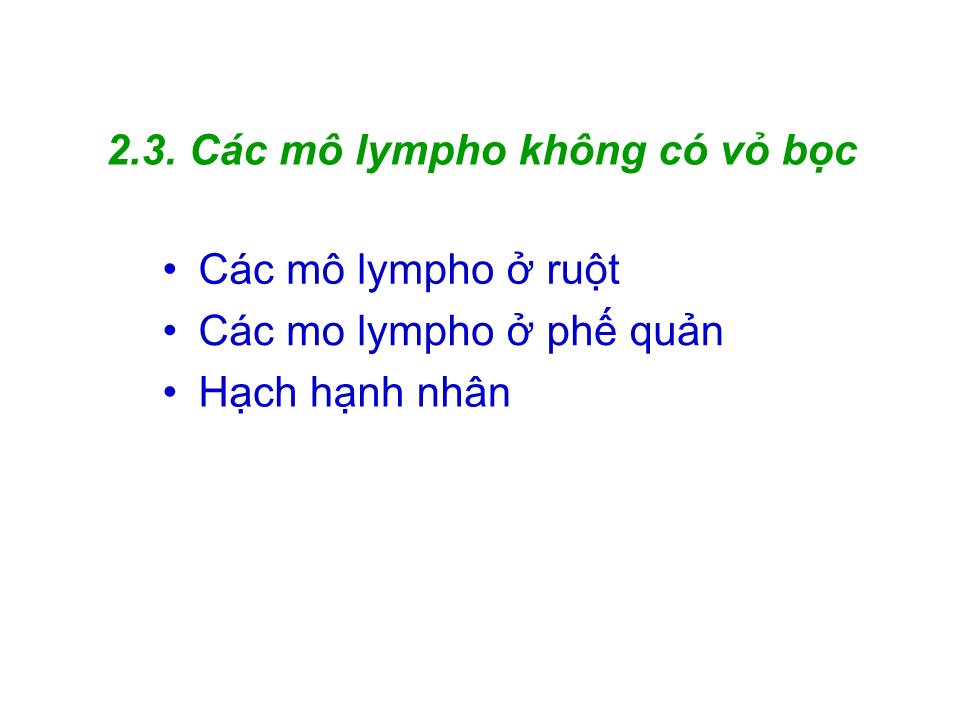 Bài giảng Miễn dịch - Bài:Cơ quan và tế bào tham gia đáp ứng miễn dịch trang 9