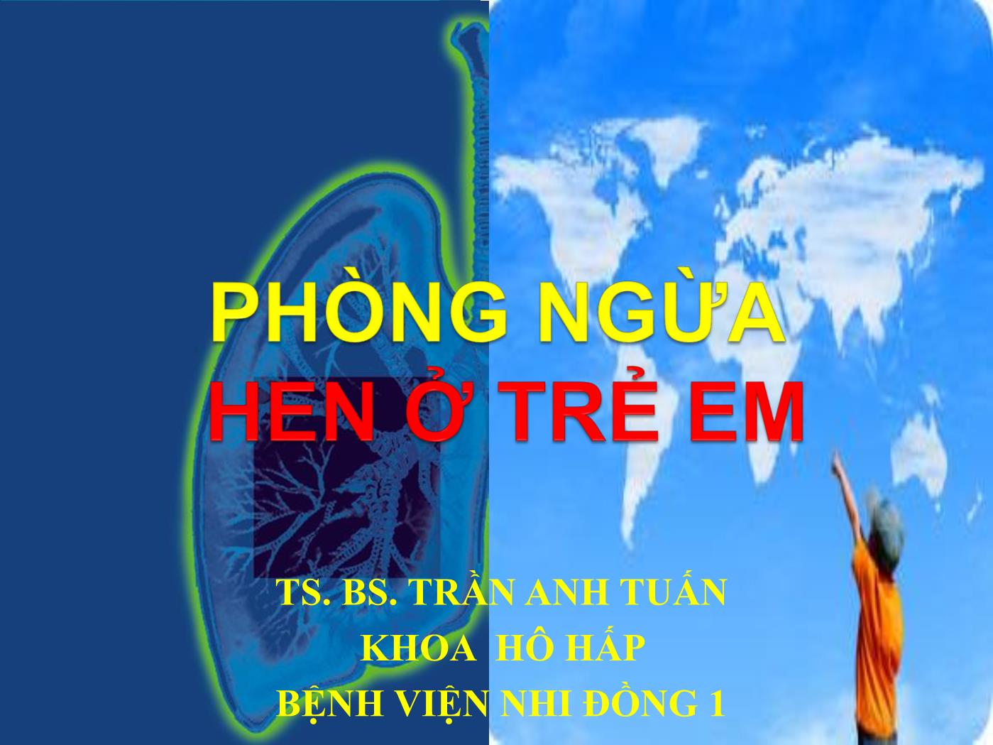 Bài giảng Phòng ngừa hen ở trẻ em - Trần Anh Tuấn trang 1