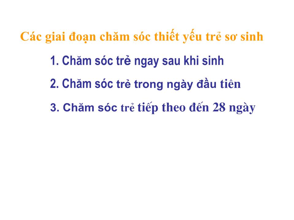 Bài giảng Chăm sóc thiết yếu cho trẻ sơ sinh bình thường trang 4