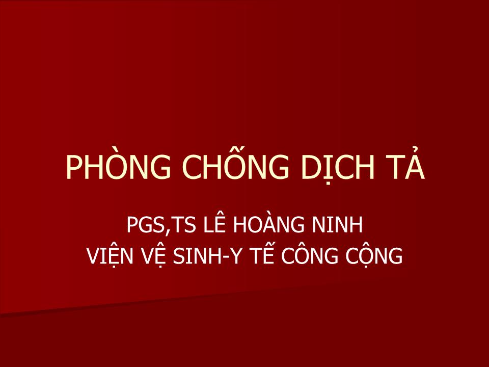 Bài giảng Phòng chống dịch tả - Lê Hoàng Ninh trang 1