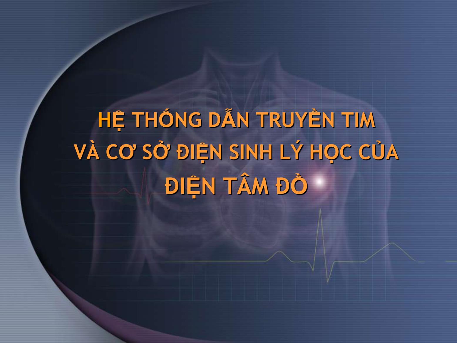 Điện tâm đồ bình thường và một số bệnh lý - Nguyễn Anh Tuấn trang 6