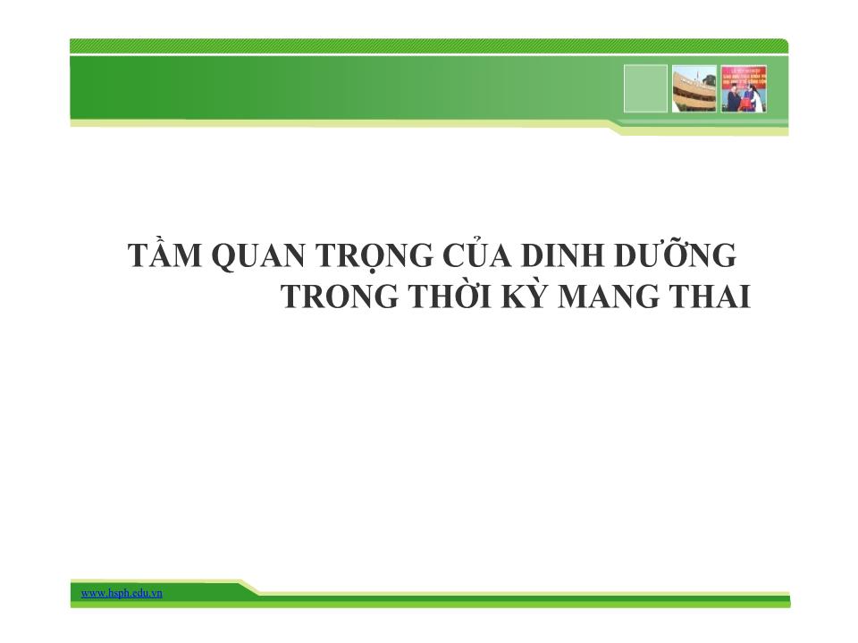 Bài giảng Dinh dưỡng cho phụ nữ mang thai và nuôi con bú - Trường Đại học Y tế công cộng trang 3