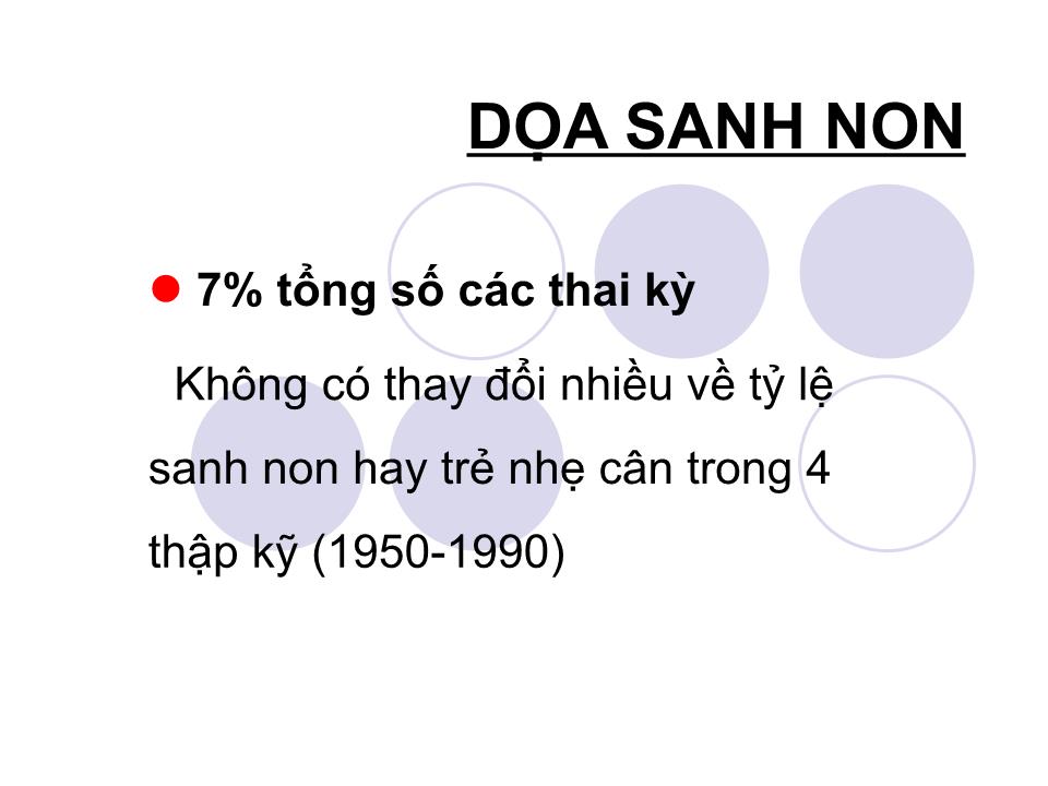 Bài giảng Dọa sanh non và ối rỉ - vỡ non - Huỳnh Nguyễn Khánh Trang trang 2