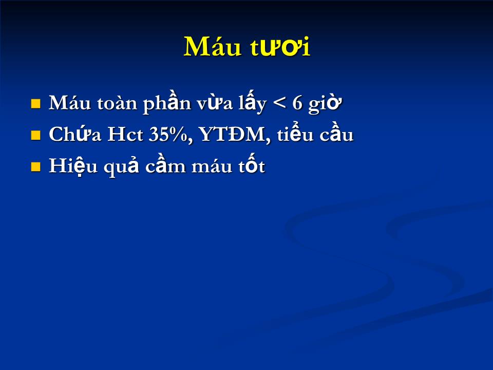 Sử dụng máu & chế phẩm từ máu - Nguyễn Thị Thanh trang 8