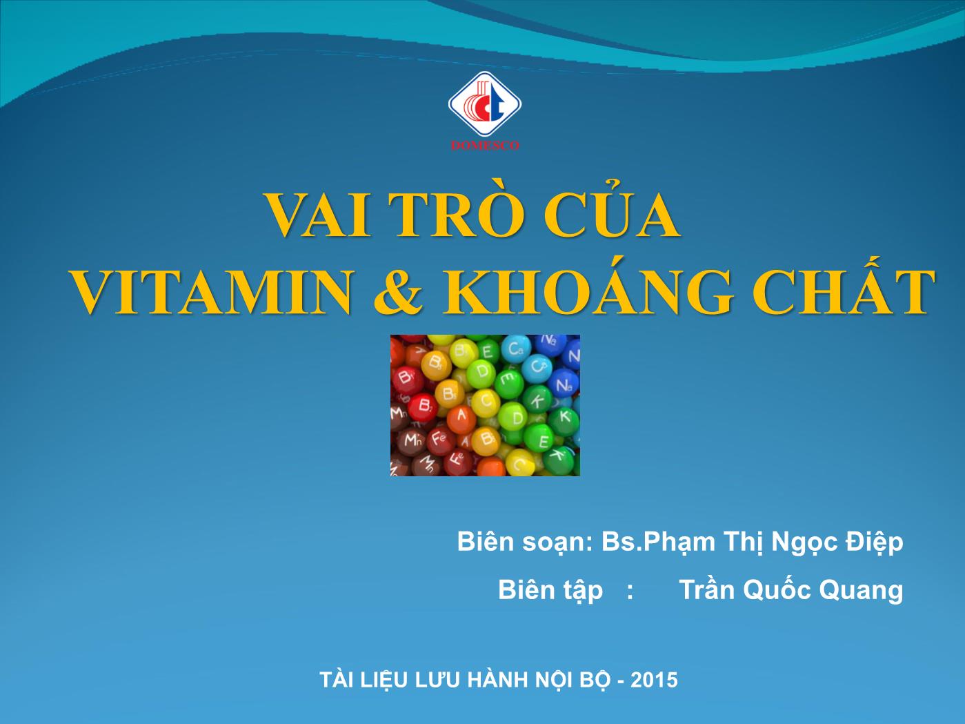 Bài giảng Vai trò của vitamin & khoáng chất - Phạm Thị Ngọc Điệp trang 1