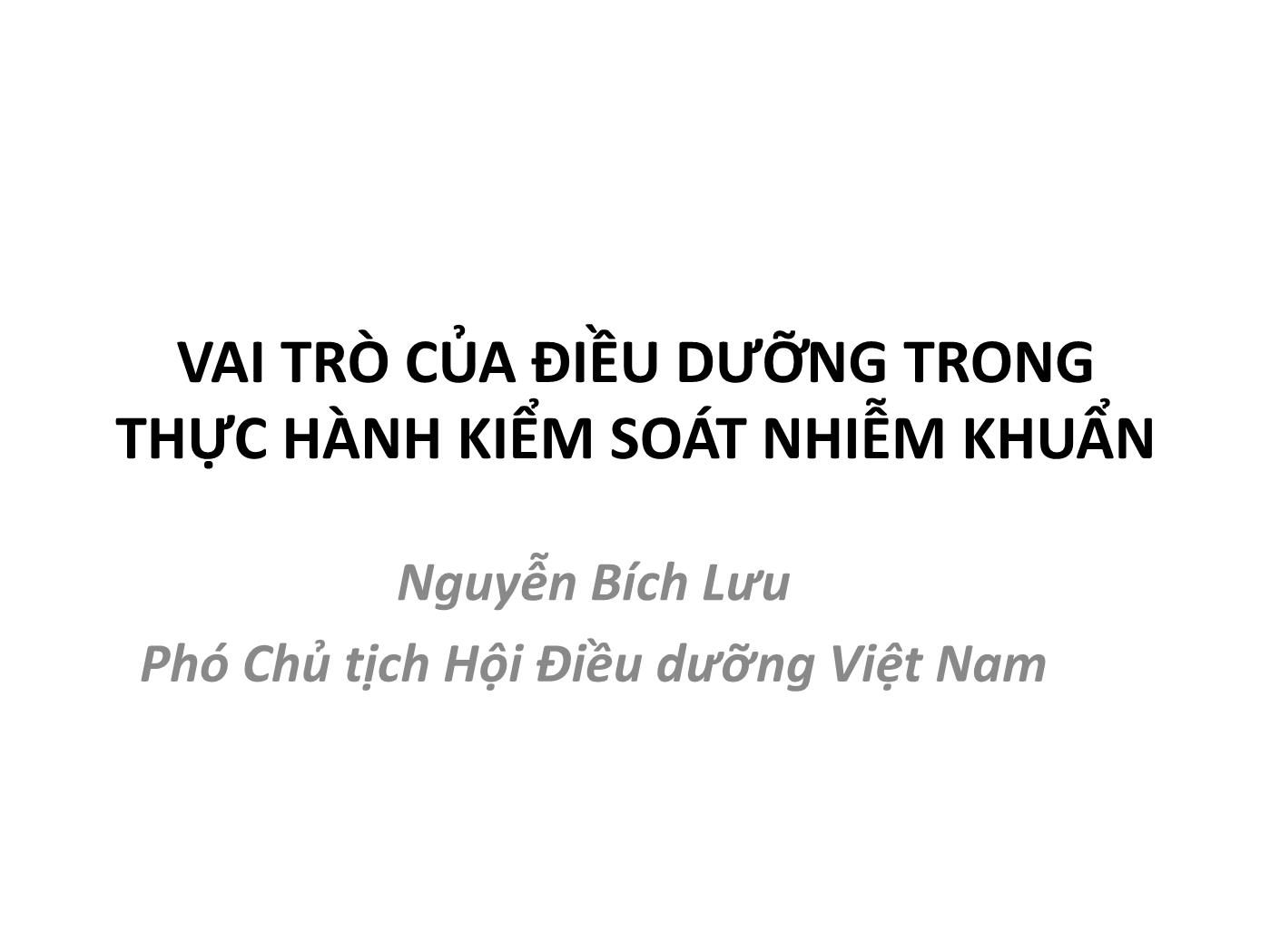 Bài giảng Vai trò của điều dưỡng trong thực hành kiểm soát nhiễm khuẩn - Nguyễn Bích Lưu trang 1