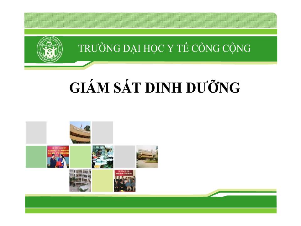 Bài giảng Giám sát dinh dưỡng - Trường Đại học Y tế công cộng trang 1