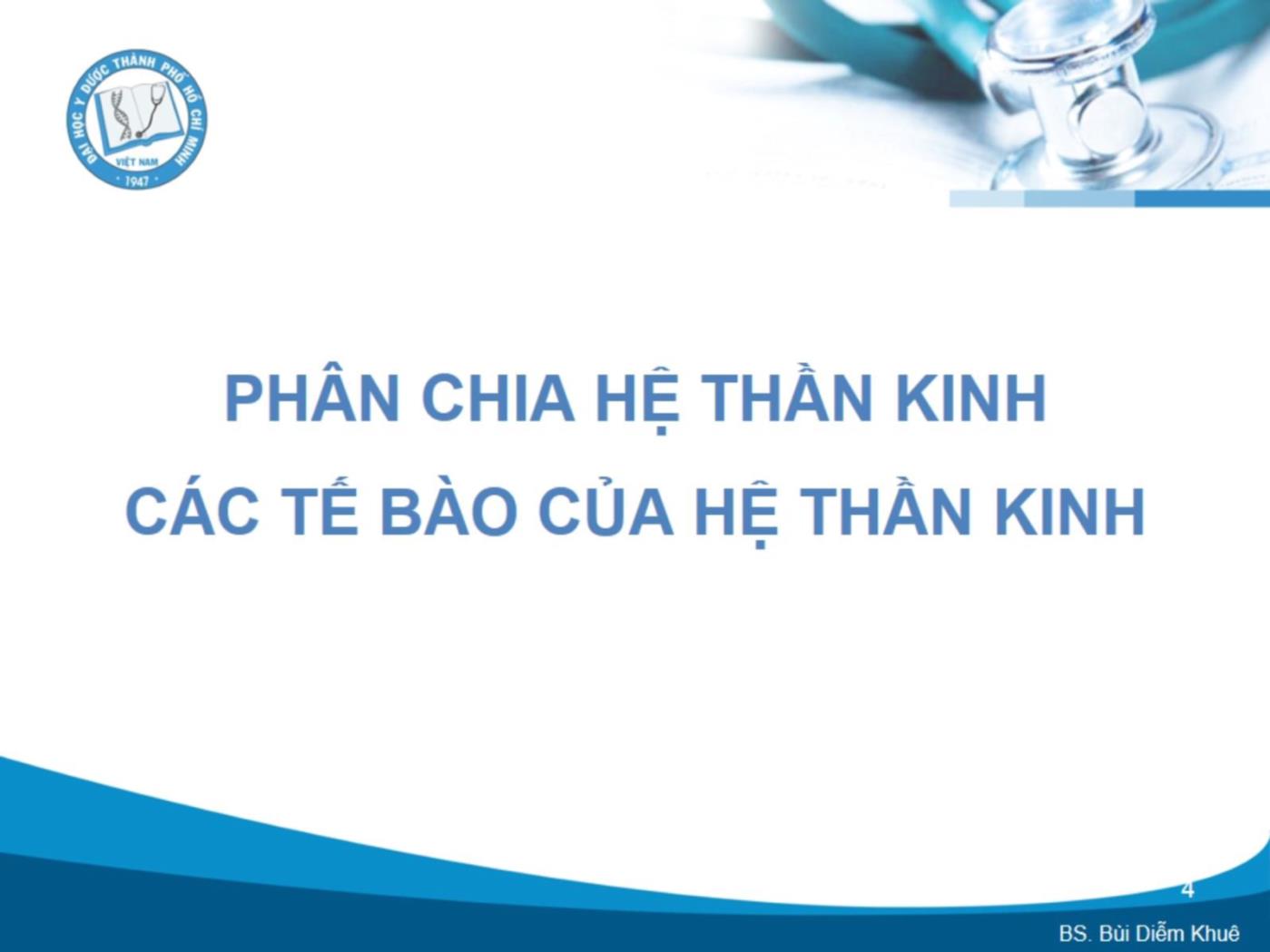 Bài giảng Cấu trúc và chức năng của hệ thần kinh - Bùi Diễm Khuê trang 4