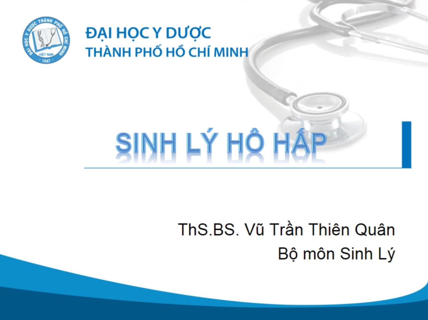 Bài giảng Sinh lý hô hấp - Vũ Trần Thiên Quân trang 1