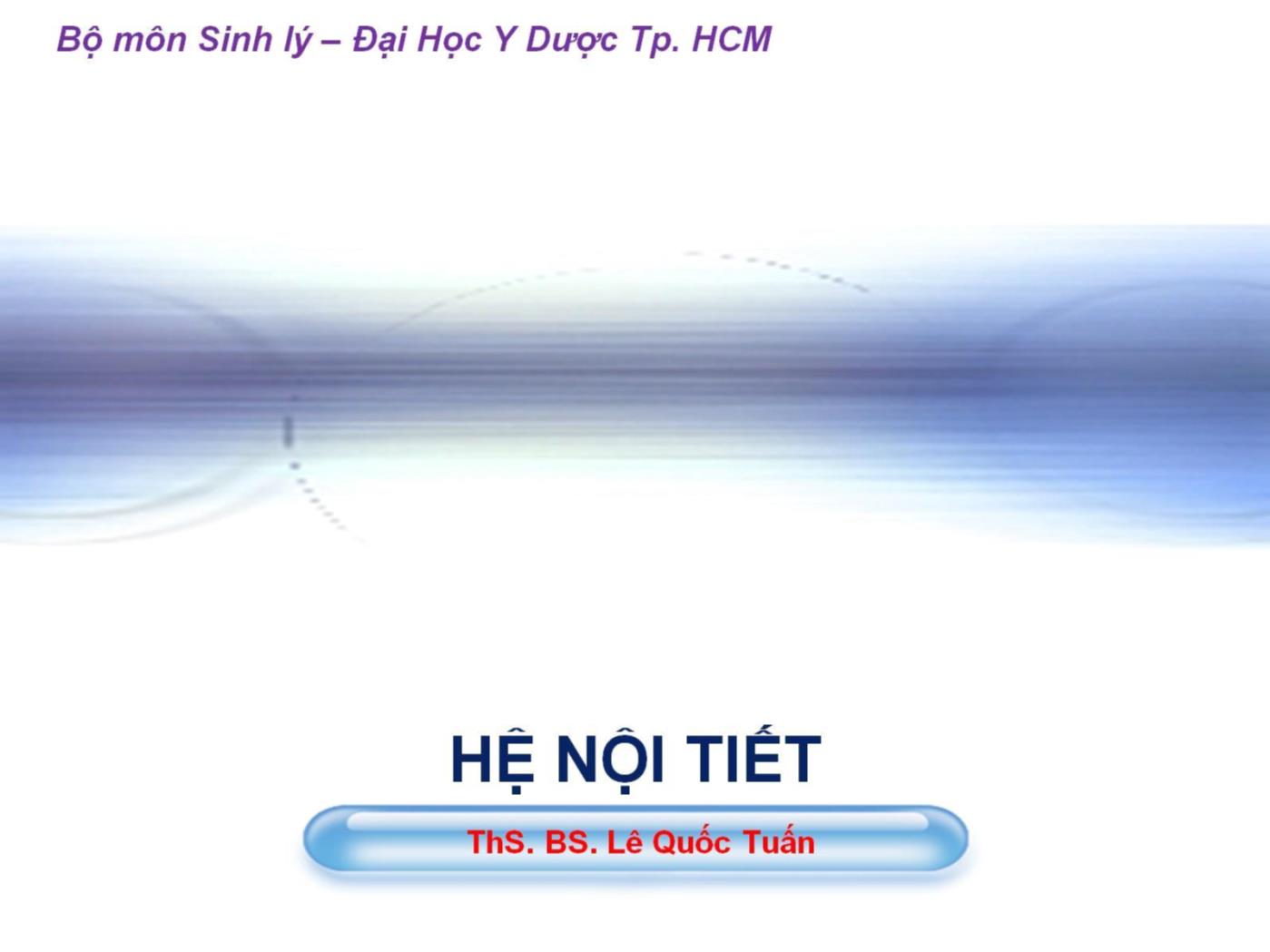 Bài giảng Hệ nội tiết - Lê Quốc Tuấn trang 1