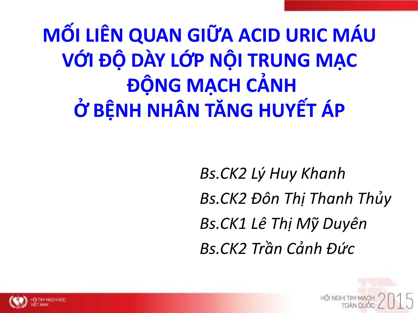 Mối liên quan giữa Acid Uric máu với độ dày lớp nội trung mạc động mạch cảnh ở bệnh nhân tăng huyết áp - Lý Huy Khanh trang 1