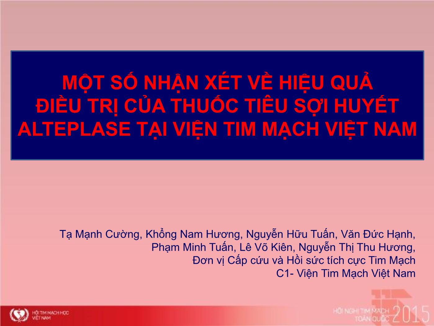 Một số nhận xét về hiệu quả điều trị của thuốc tiêu sợi huyết Alteplase tại Viện tim mạch Việt Nam trang 1