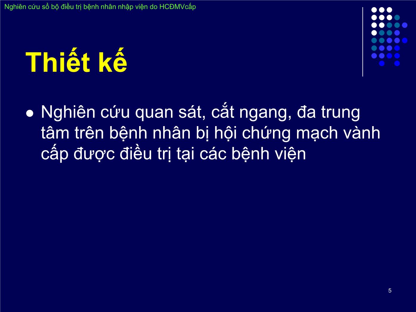 Đề tài Nghiên cứu sổ bộ điều trị bệnh nhân nhập viện do hội chứng động mạch vành cấp trang 5