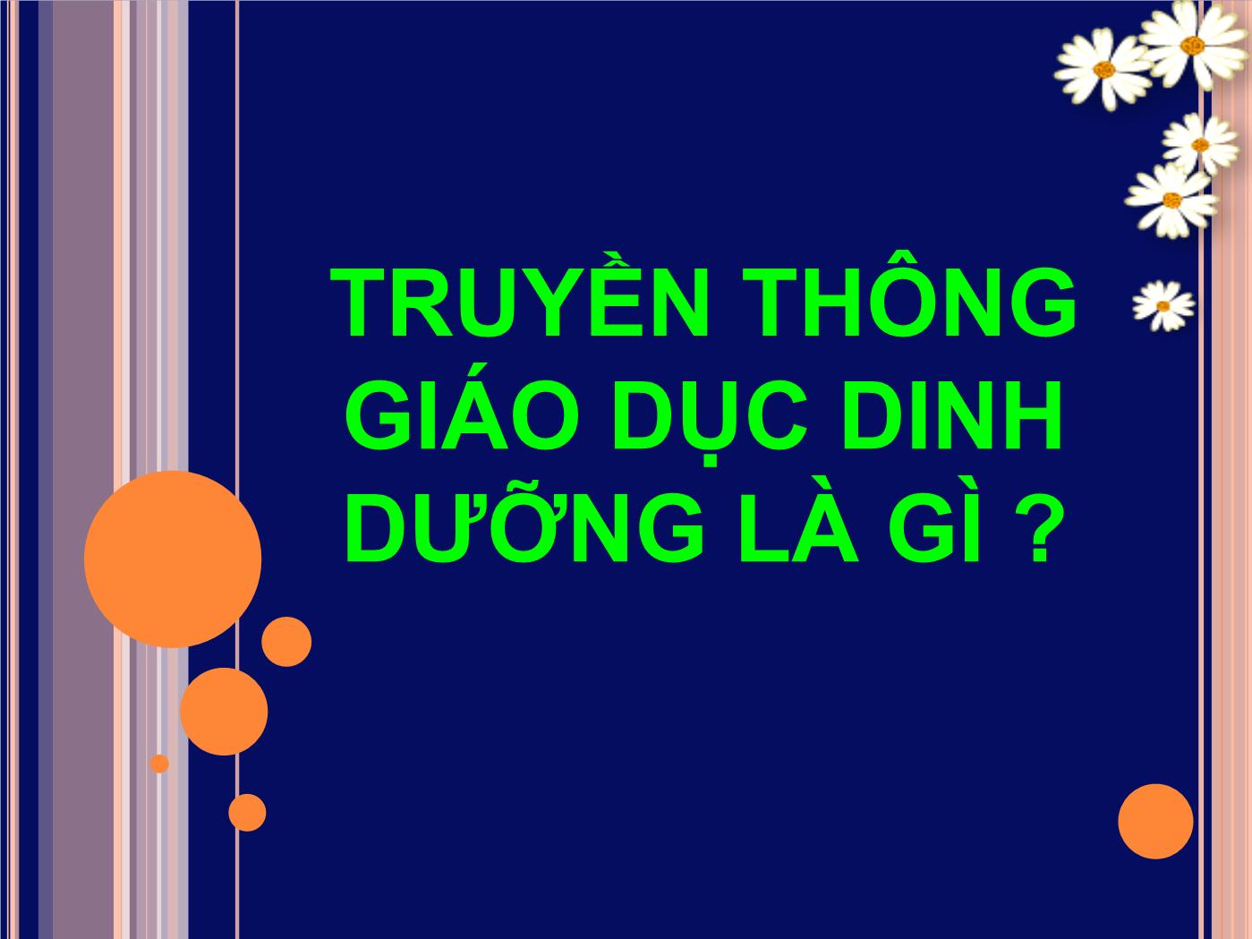 Bài giảng Truyền thông giáo dục dinh dưỡng - Đoàn Thị Ánh Tuyết trang 5