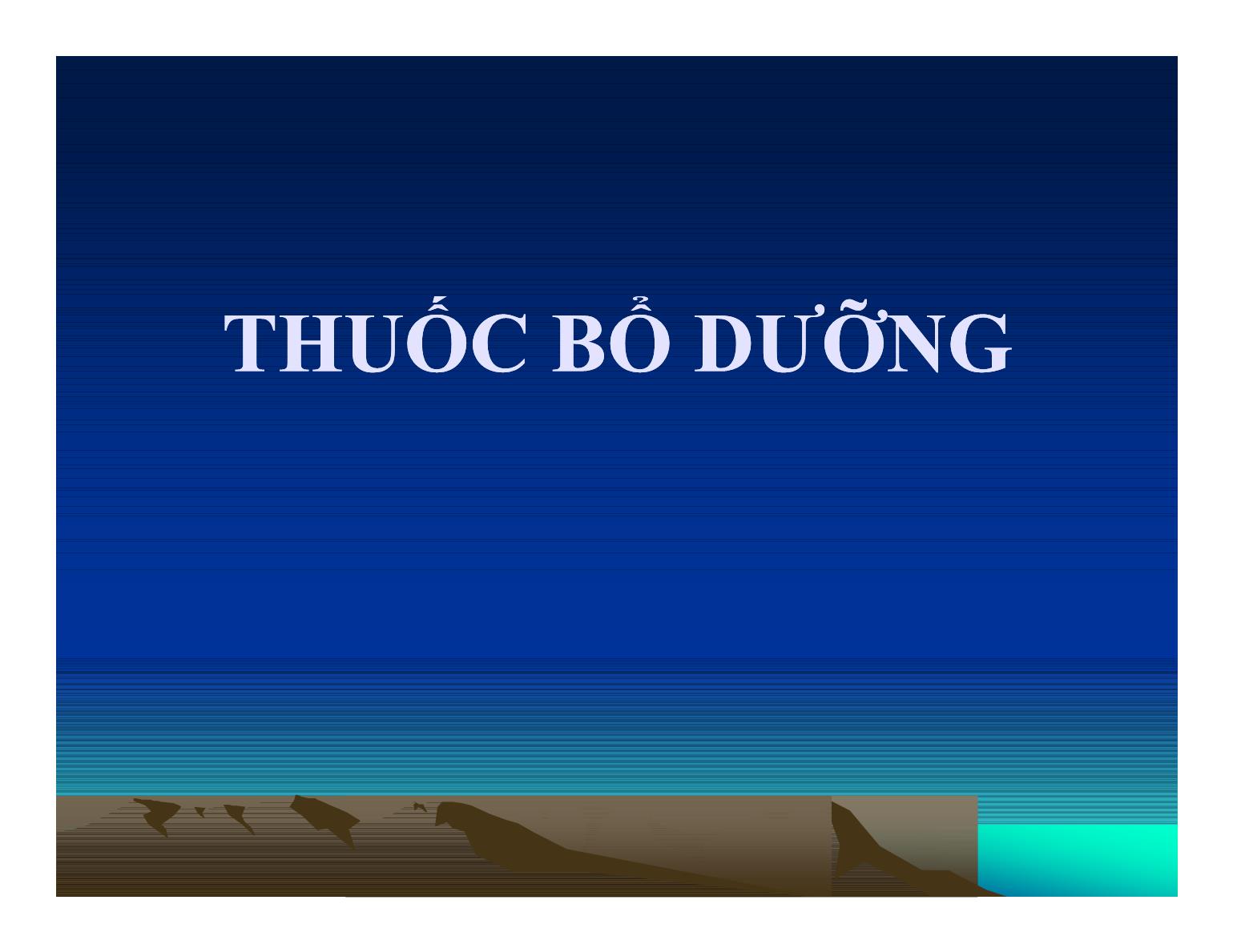 Bài giảng Thuốc bổ dưỡng trang 1