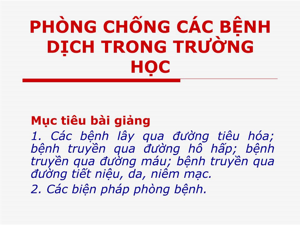 Bài giảng Phòng chống các bệnh dịch trong trường học trang 1