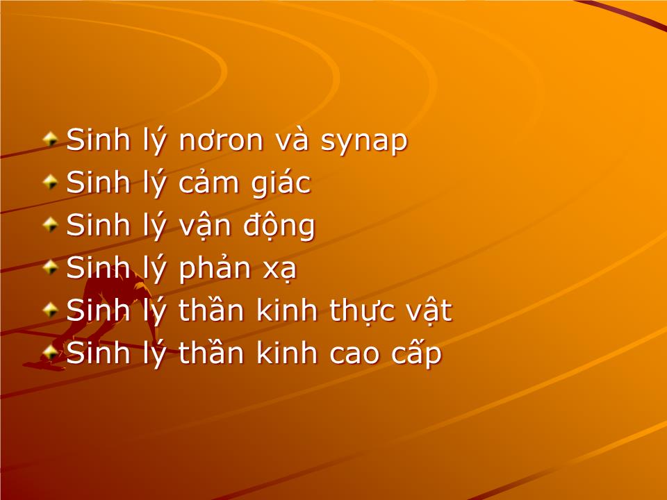 Bài giảng Sinh lý thần kinh - Nguyễn Trung Kiên trang 2