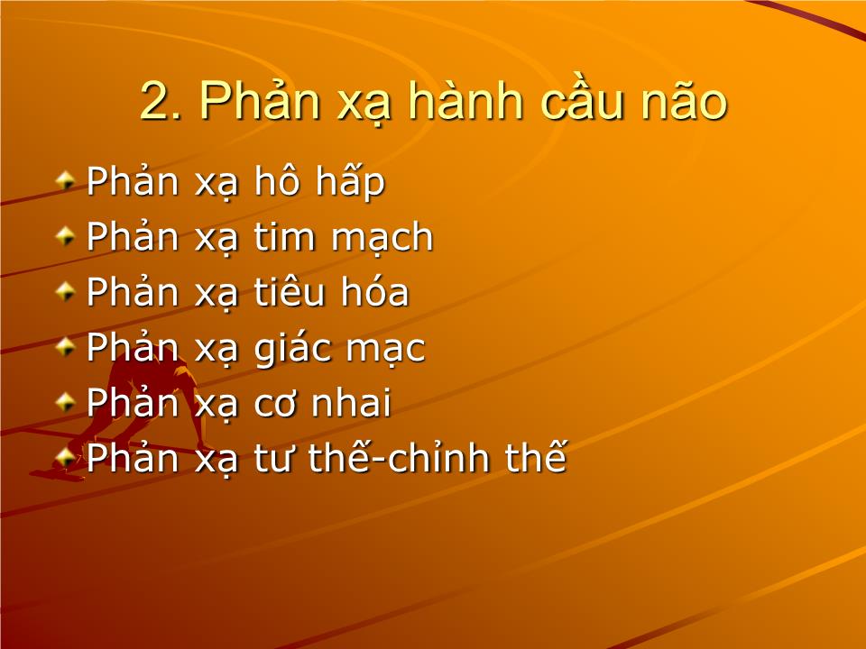 Bài giảng Sinh lý phản xạ - Nguyễn Trung Kiên trang 9