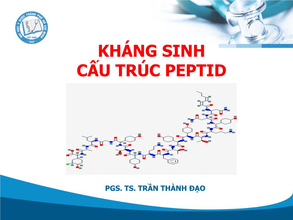 Bài giảng Kháng sinh cấu trúc Peptid - Trần Thành Đạo trang 1