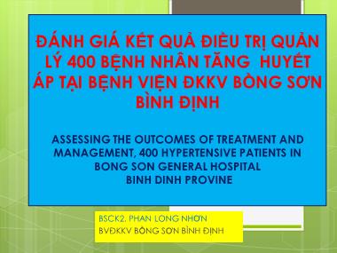 Đánh giá kết quả điều trị quản lý 400 bệnh nhân tăng huyết áp tại bệnh viện ĐKKV Bồng Sơn Bình Định
