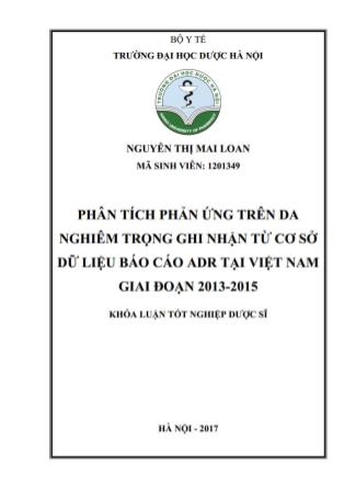 Phân tích phản ứng trên da nghiêm trọng ghi nhận từ cơ sở dữ liệu Báo cáo ADR tại Việt Nam giai đoạn 2013 - 2015