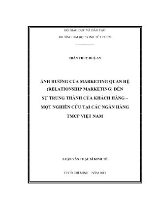 Ảnh hưởng của marketing quan hệ (relationship marketing) đến sự trung thành của khách hàng – Một nghiên cứu tại các ngân hàng TMCP Việt Nam