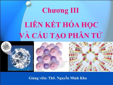 Bài giảng Hóa đại cương: Liên kết hóa học và cấu tạo phân tử - Nguyễn Minh Kha