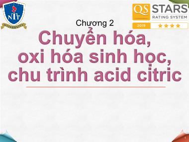 Bài giảng Hóa sinh - Chương 2: Chuyển hóa, oxi hóa sinh học, chu trình acid citric