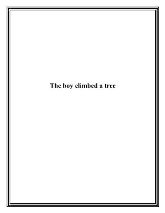 The boy climbed a tree