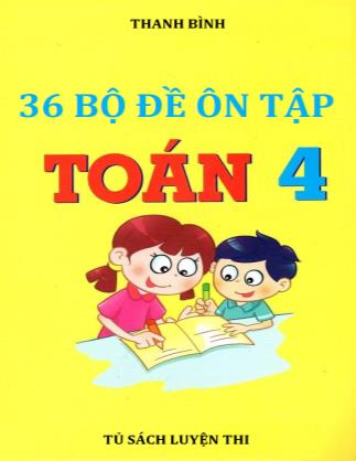 Một số đề ôn tập môn Toán 4