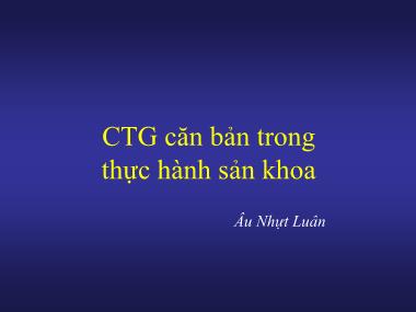 Bài giảng CTG căn bản trong thực hành sản khoa - Âu Nhựt Luân