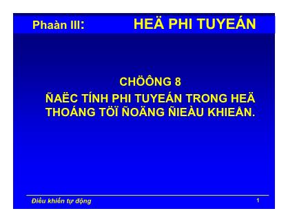 Bài giảng Điều khiển tự động - Chương 8: Hệ thống điều khiển phi tuyến