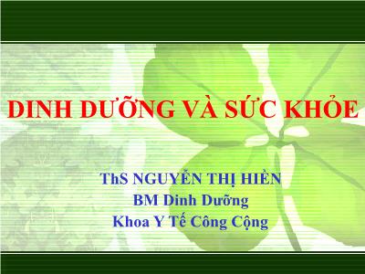 Bài giảng Dinh dưỡng và sức khỏe - Nguyễn Thị Hiền