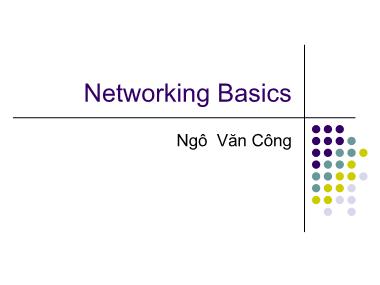 Bài giảng Hệ điều hành Linux - Bài: Networking Basics - Ngô Văn Công