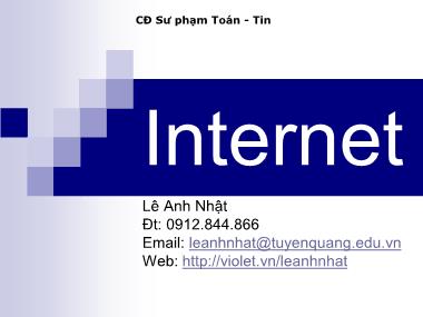 Bài giảng Internet - Bài 1: Internet - Lê Anh Nhật