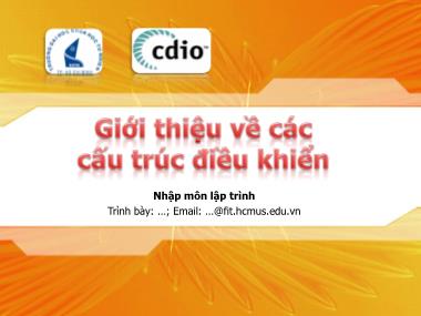 Bài giảng Lập trình - Bài: Giới thiệu về các cấu trúc điều khiển - Phạm Minh Tuấn