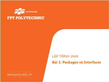 Bài giảng Lập trình Java - Bài 1: Packages và Interfaces - Trường Đại học FPT