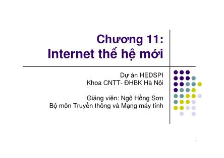 Bài giảng Mạng máy tính - Chương 11: Internet thê hê mới - Ngô Hồng Sơn