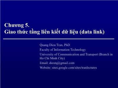 Bài giảng Mạng máy tính - Chương 5: Giao thức tầng liên kiết dữ liệu (Data link) (Tiếp theo) - Trần Quang Diệu