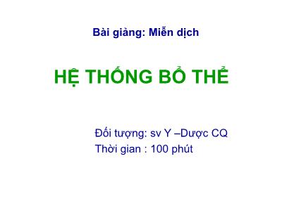 Bài giảng Miễn dịch - Bài: Hệ thống bổ thể