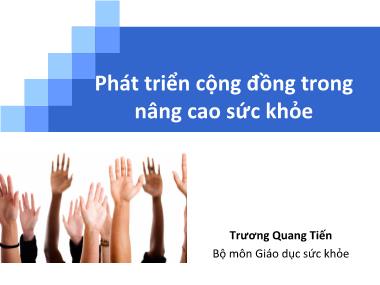 Bài giảng Phát triển cộng đồng trong nâng cao sức khỏe - Trương Quang Tiến